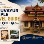The Ultimate Guruvayur Temple Travel Guide: Darshan Timings, Dress Code, and Trip Planning