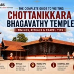 The Complete Guide to Visiting Chottanikkara Bhagavathy Temple: Timings, Rituals, and Travel Tips