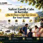 Safest Family Cabs in Kerala: Choose KL CABS