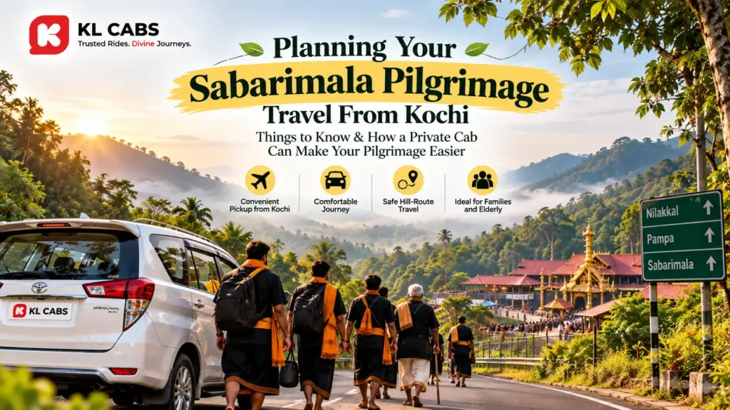 Planning Your Sabarimala Pilgrimage Travel From Kochi: Things to Know Why a Private Cab Can Make Your Pilgrimage Easier